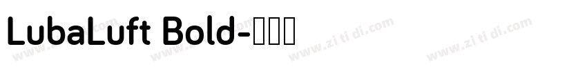 LubaLuft Bold字体转换